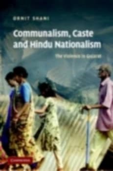Communalism Caste and Hindu Nationalism by Ornit Shani Hardback