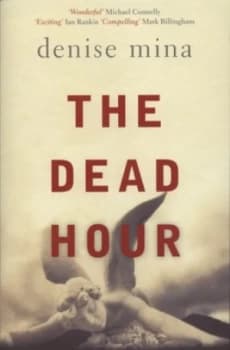 The Dead Hour by Denise Mina Book