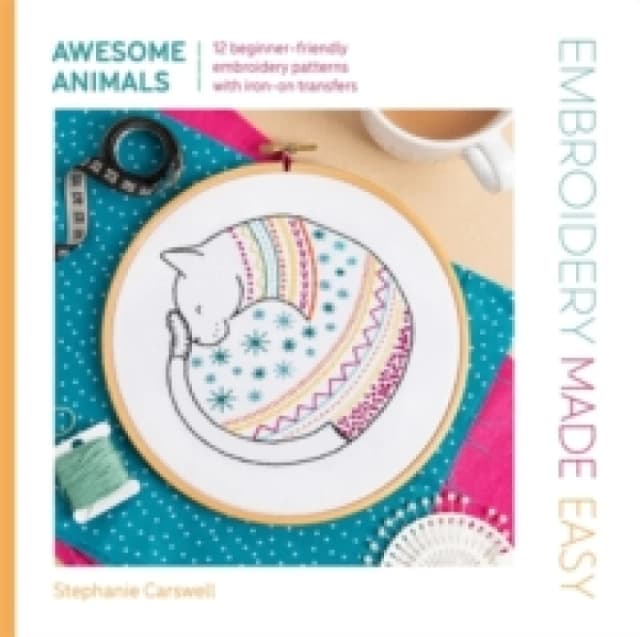 Embroidery Made Easy: Awesome Animals : 12 Beginner-Friendly Embroidery Patterns with Iron-on Transfers Paperback / softback