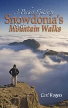 A Pocket Guide to Snowdonias Best Mountain Walks by Carl Rogers Paperback