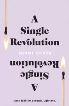 A Single Revolution : Don't look for a match. Light one.