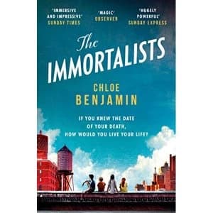 The Immortalists If you knew the date of your death, how would you live? Paperback / softback 2018