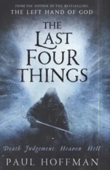 The Last Four Things by Paul Hoffman Hardback