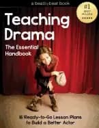 teaching drama the essential handbook 16 ready to go lesson plans to build