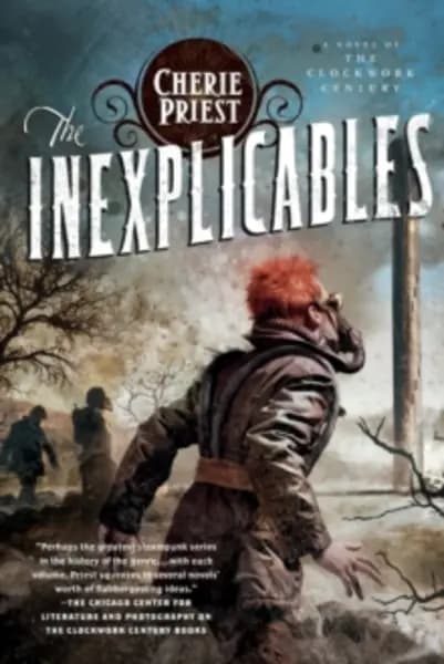 inexplicables a novel of the clockwork century 9780765329479