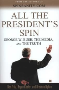 All the Presidents Spin by Ben Fritz Book