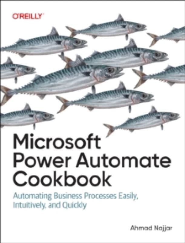 Microsoft Power Automate Cookbook. Paperback. By Ahmad Najjar Books