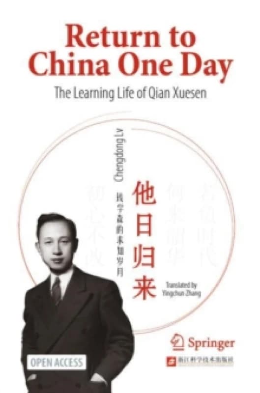 Return to China One Day : The Learning Life of Qian Xuesen Paperback / softback