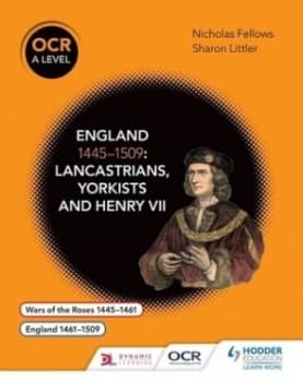 Ocr a Level History. England 1445-1509 Lancastrians Yorkists and Henry Vii by Nicholas Fellows Paperback