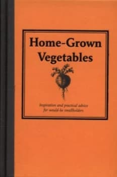 Home-Grown Vegetables by Diana Galligan Hardback