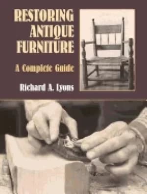 restoring antique furniture a complete guide