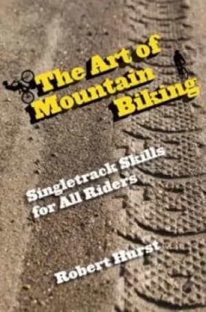 The art of mountain biking by Robert Hurst