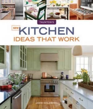 New Kitchen Ideas That Work by Jamie Goldberg Paperback