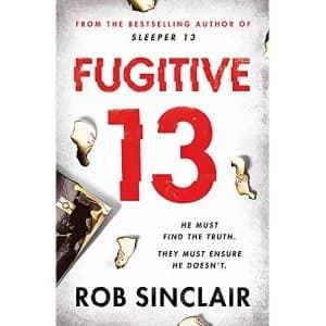 Fugitive 13 The second action-packed, thrilling instalment of the best-selling, gripping series Paperback / softback 2019
