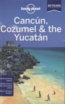 Cancn Cozumel and the Yucatn by Lonely Planet Paperback