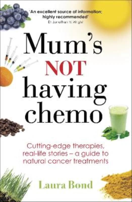 Mums Not Having Chemo by Laura Bond Paperback
