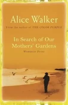 In search of our mothers garden by Alice Walker