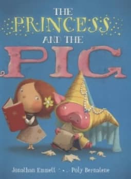 The Princess and the Pig by Jonathan Emmett Book