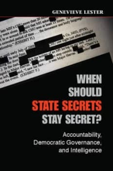 When Should State Secrets Stay Secret by Genevieve Lester Paperback