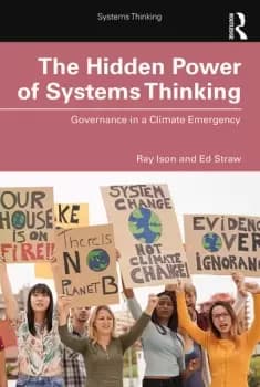 The Hidden Power of Systems ThinkingGovernance in a Climate Emergency