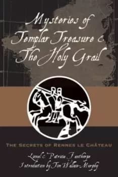 Mysteries of Templar treasure & the Holy Grail by R. Lionel Fanthorpe