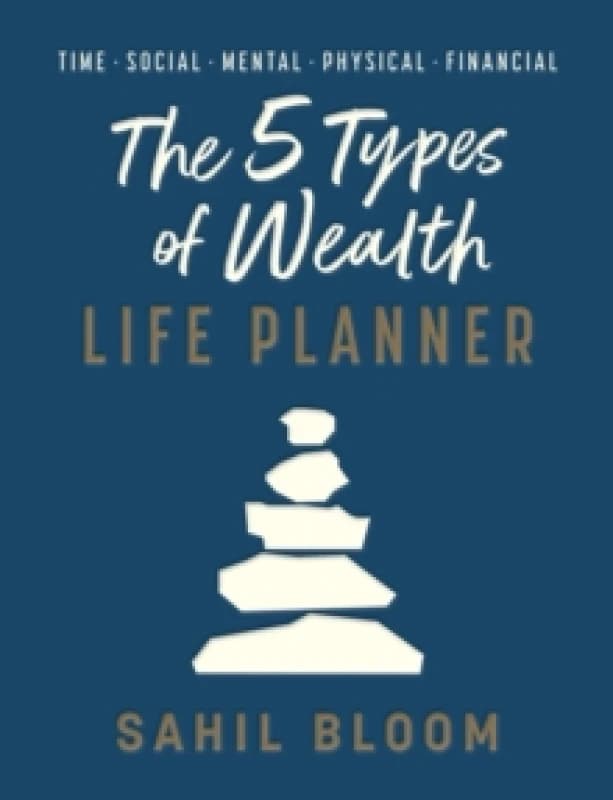 The 5 Types of Wealth Life Planner Hardback