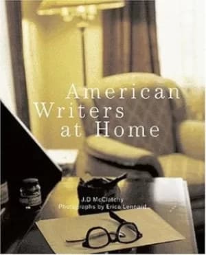 American writers at home by J. D McClatchy