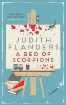 A bed of scorpions by Judith Flanders