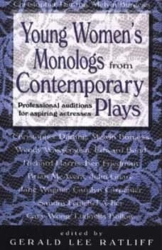 Young Womens Monologs from Contemporary Plays by Gerald Lee Ratliff Paperback