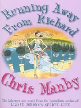 Running Away from Richard by Chrissie Manby Paperback