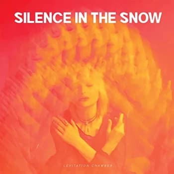 Silence In The Snow - Levitation Chamber CD
