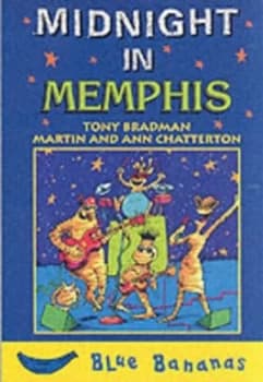 Midnight in Memphis by Tony Bradman and Martin Chatterton and Ann Chatterton Book