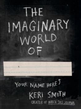 The Imaginary World of by Keri Smith Paperback