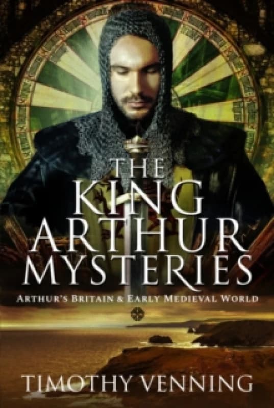 The King Arthur Mysteries : Arthur's Britain and Early Medieval World Paperback / softback