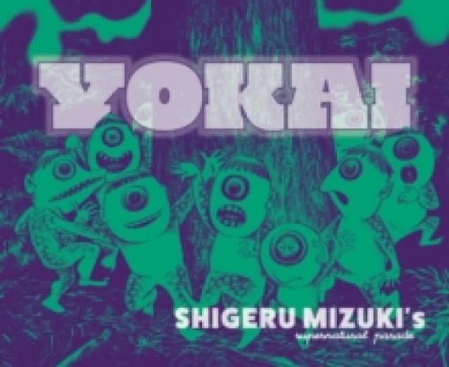 Yokai : Shigeru Mizuki's Supernatural Parade Hardback