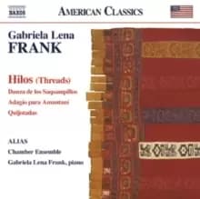 Gabriela Lena Frank: Hilos