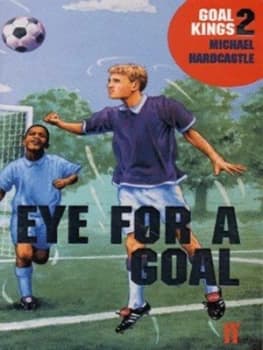 Eye for a Goal by Michael Hardcastle Paperback