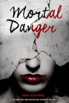 Mortal Danger by Ann Aguirre Paperback