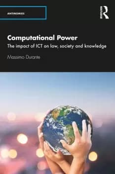 Computational PowerThe Impact of ICT on Law Society and Knowledge