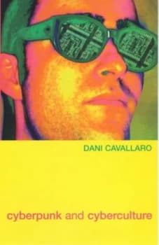 Cyberpunk and Cyberculture by Dani Cavallaro Paperback