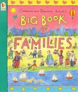 Catherine and Laurence Anholts Big Book of Families by Catherine Anholt and Laurence Anholt Paperback