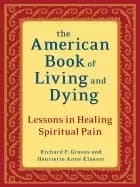 american book of living and dying lessons in healing spiritual pain