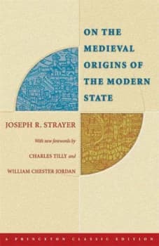 On the Medieval Origins of the Modern State by Joseph R. Strayer Paperback