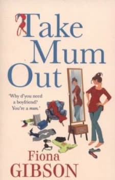 Take Mum Out by Fiona Gibson Paperback