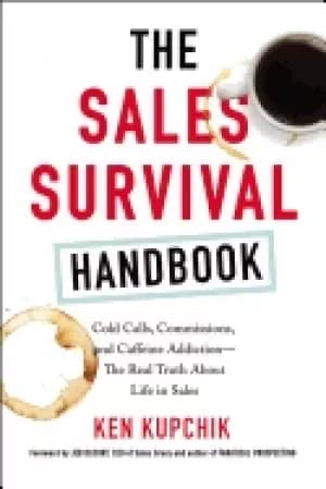 sales survival handbook cold calls commissions and caffeine addiction the r