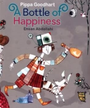 A bottle of happiness by Pippa Goodhart