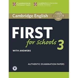 Cambridge English First for Schools 3 Student's Book with Answers with Audio Mixed media product 2018