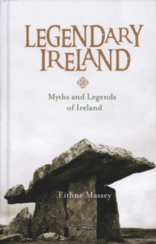 Legendary Ireland : Myths and Legends of Ireland Hardback