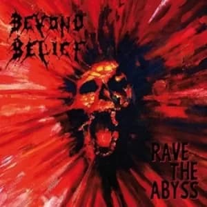 Rave the Abyss by Beyond Belief Vinyl Album