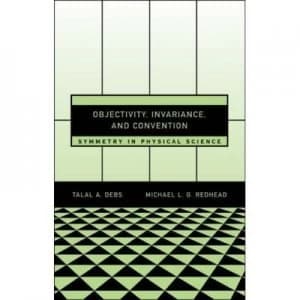 Objectivity Invariance and Convention by Talal a Debs Hardback